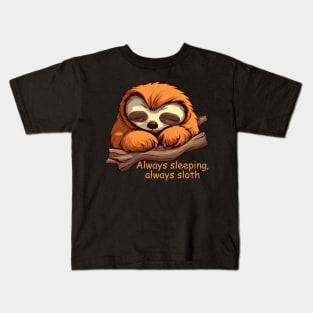 Always sleeping, always sloth Kids T-Shirt